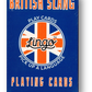 Lingo (British Slang) Playing Cards